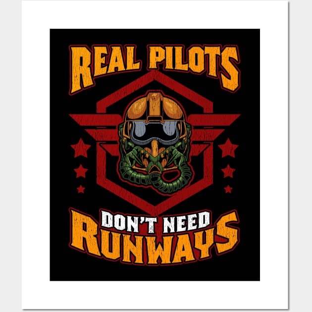 Real Pilots Don't Need Runways Helicopter Pilot Wall Art by theperfectpresents